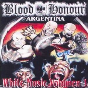 Blood & Honour Argentina - White Music vol. 1 (2005)