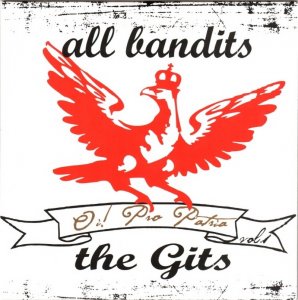 The Gits & All Bandits - Oi! Pro Patria vol. 1 (2009)
