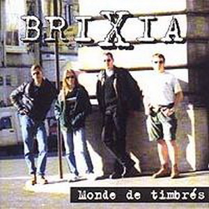 Brixia - Monde De Timbres (1999)