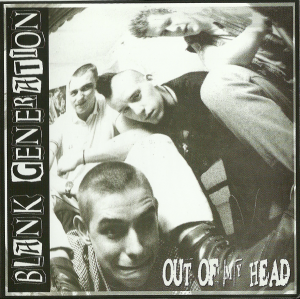 Blank Generation - Out of my head [Re-issue] (2008)