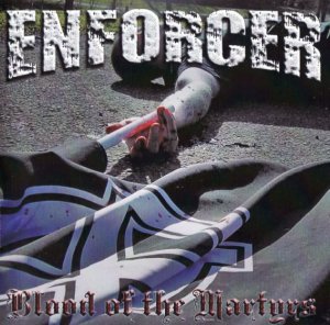 Enforcer - Blood of the Martyrs (2012)