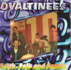 Ovaltinees - Faith, Folk and Family (1997)