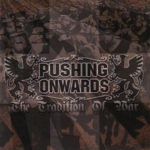 Pushing Onwards - The Tradition of War (2008)
