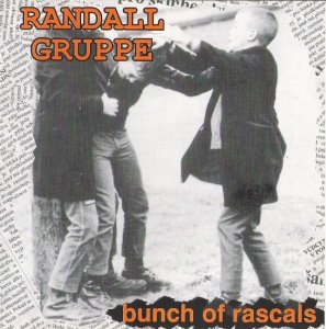 Randall Gruppe - Bunch of rascals (2002)
