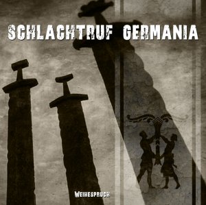 Schlachtruf Germania - Weihespruch (2015)