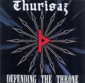 Thurisaz - Defending The Throne (2005)