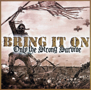 Bring It On - Only the strong survive (2009)