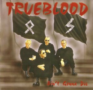 Trueblood - Ain't gonna die (1995)