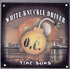 White Knuckle Driver - Time Bomb (2007)