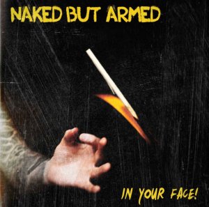 Naked But Armed - In Your Face (2015)