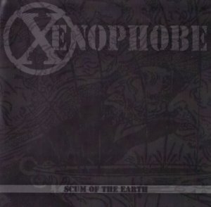 Xenophobe - Scum of the Earth (2011)