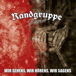 Randgruppe Deutsch - Wir Sehens, Wir Hörens, Wir Sagens (2015)