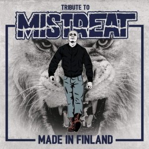 Tribute to Mistreat - Made in Finland (2015)