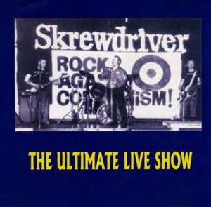 Skrewdriver - The Ultimate Live Show