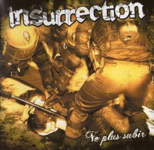 Insurrection - Ne plus subir (2008)