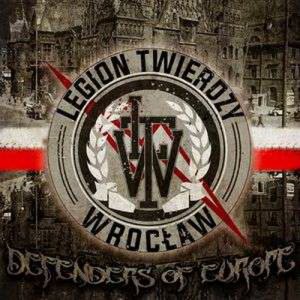 Legion Twierdzy Wroclaw - Defend of Europe (2016)