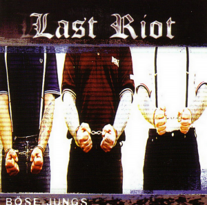 Last Riot - Böse Jungs (2016)