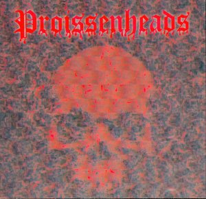 Proissenheads - Bruderkrieg (1997)