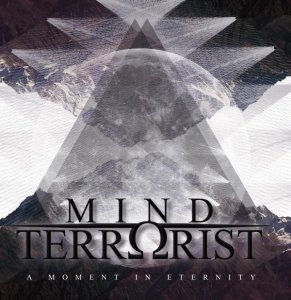 Mind Terrorist - A Moment in Eternity (2016)
