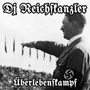 DJ Reichskanzler - Überlebenskampf (2016)