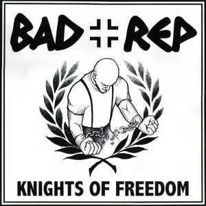 Bad Rep - Knights Of Freedom (2016)