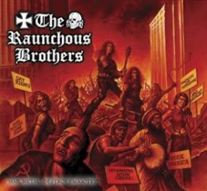 The Raunchous Brothers ‎- Hail Metal....Destroy Faggotry! (2016)