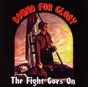 Bound For Glory - The Fight Goes On (2016)