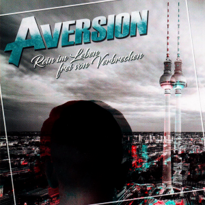 Aversion - Rein im Leben, Frei von Verbrechen (2016)