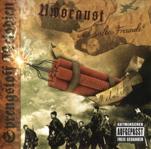 Uwocaust und alte Freunde - Sprengstoff Melodien (2010)