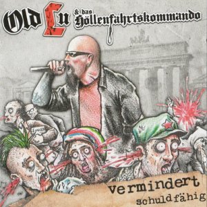 Old Lu & das Hollenfahrtskommando - Vermindert schuldfahig (2012)