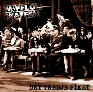 Wafflor Waffen ‎- Det Tredje Fiket (2017)