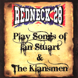Redneck 28 - Plays Songs Of Ian Stuart & The Klansmen (2017)