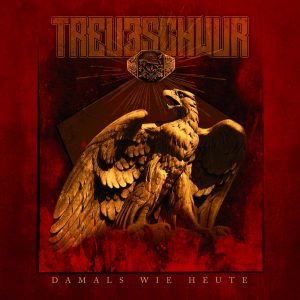 Treueschwur - Damals wie Heute (2017)