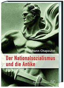 Der Nationalsozialismus und die Antike