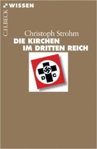 Die Kirchen im Dritten Reich