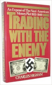 Trading With the Enemy: An exposé of the Nazi-American money plot, 1933-1949