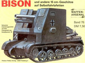 Bison und andere 15 cm-Geschutze auf Selbstfahrlafetten (Waffen-Arsenal 76)