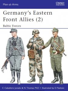 Germany's Eastern Front Allies (2): Baltic Forces (Osprey Men-at-Arms 363)