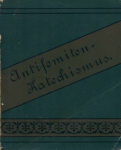 Theodor Fritsch - Antisemiten-Katechismus