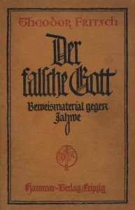 Theodor Fritsch -  Der falsche Gott