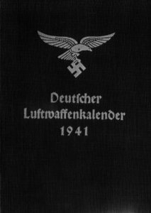 Deutscher Luftwaffenkalender 1941: Das Handbuch der Luftwaffe