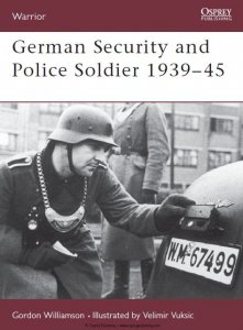German Security and Police Soldier 1939-45 (Osprey Warrior 61)