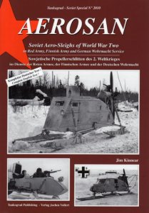 Aerosan Soviet Aero-Sleighs of World War Two in Red Army, Finnish Army and German Wehrmacht Service (Tankograd Soviet Special №2010)