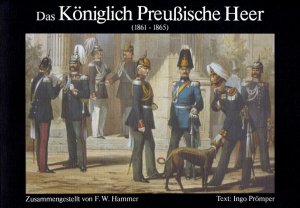 Das Koniglich Preussische Heer (1861-1865)
