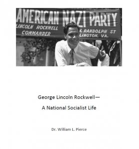 George Lincoln Rockwell - A National Socialist Life