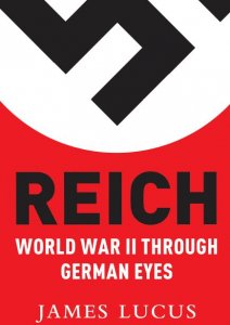 Reich: World War II Through German Eyes (Osprey Digital General)