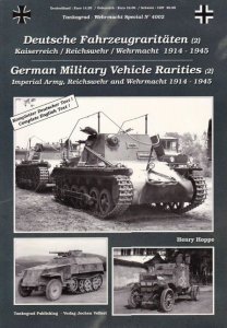 German Military Vehicle Rarities (2): Imperial Army, Reichswer and Wehrmaht 1914-1945 (Tankograd Wehrmacht Special №4002)