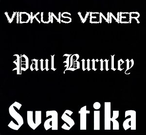 Paul Burnley, Svastika & Vidkuns Venner - Oslo, Norway 22.07.1995