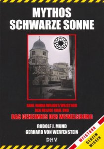 Rudolf J. Mund, Karl Maria Wiligut - Mythos Schwarze Sonne Das Geheimnis Der Wewelsburg