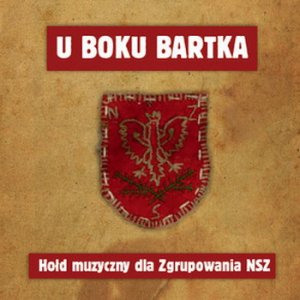 U Boku Bartka. Hold Muzyczny Dla Zgrupowania NSZ (2017)